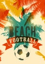 Beach Football typographical vintage grunge style poster. Retro vector illustration. Royalty Free Stock Photo